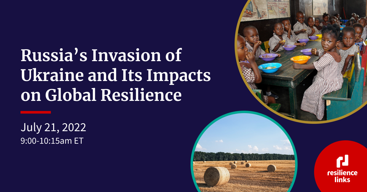 Russia's Invasion of Ukraine and Its Impacts on Global Resilience